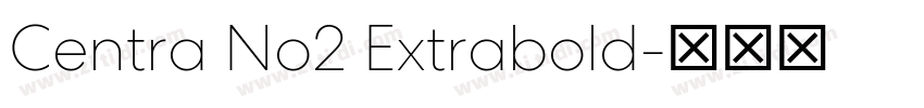 Centra No2 Extrabold字体转换